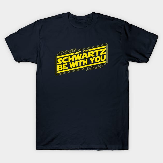 SPACEBALLS - May the Schwartz 2.0 T-Shirt by ROBZILLANYC